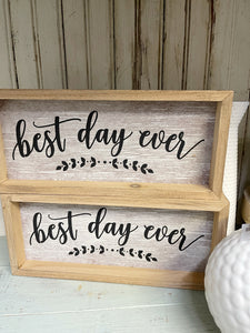 Best Day Ever Block Sign